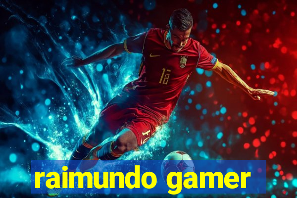 raimundo gamer